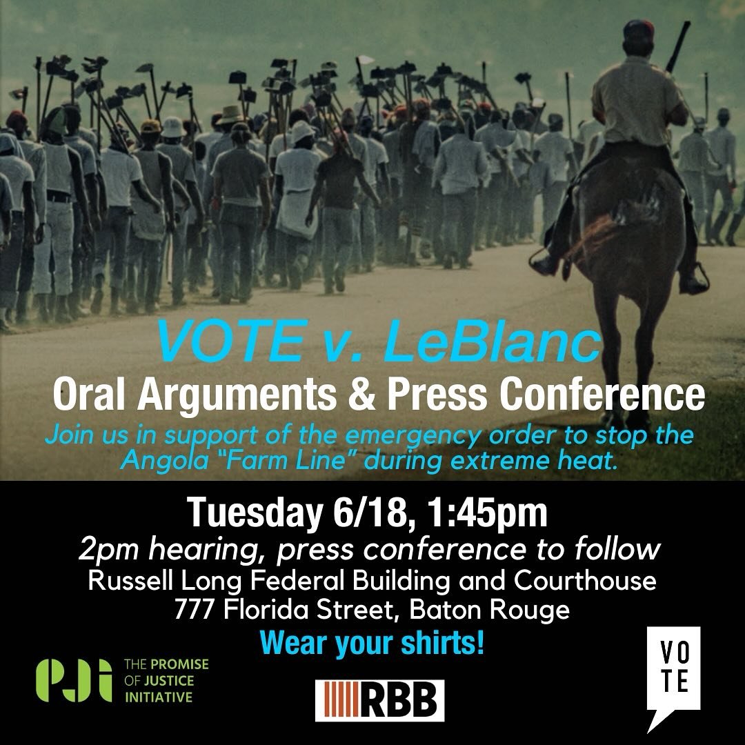 📢 Join @justicepromise, @rightsbehindbars, and @voiceoftheexperienced tomorrow in Baton Rouge for oral arguments on VOTE v. LeBlanc, to halt the oppressive Angola &ldquo;Farm Line&rdquo; in extreme summer heat. Hearing starts at 2pm with a court sta